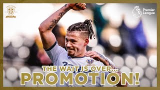 The wait is over. Leeds United are promoted to the Premier League! Marching on Together