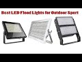 Top 9 Best LED Flood Lights for Outdoor Sport of 2021