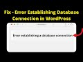How to fix Error Establishing Database Connection in WordPress