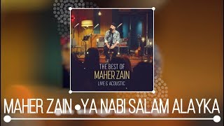 Maher Zain - Ya Nabi Salam Alayka (Live & Acoustic) | NEW ALBUM 2018