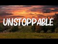 Unstoppable - Sia (Lyrics)