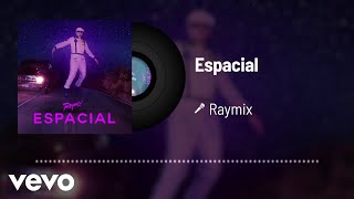 Raymix - Espacial (Audio)