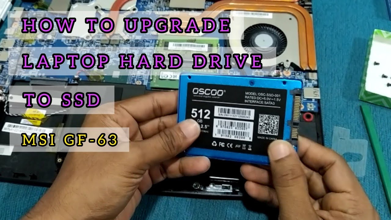 Upgrade Laptop Hard Drive To SSD (MSI GF-63) - YouTube