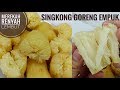 RESEP SINGKONG GORENG EMPUK, LEMBUT, MEREKAH DAN RENYAH