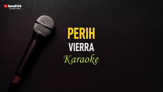 Vierra - Perih (Karaoke)