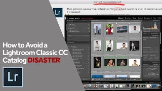 How to Avoid a Lightroom Classic CC Catalog Disaster