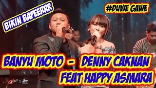 BANYU MOTO Denny Caknan Feat Happy Asmara