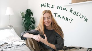 Miks ma just TAANI kolisin? / Esimene nädal välismaal + esialgne korterituur