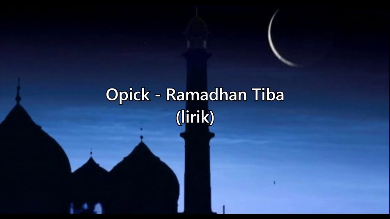 Opick Ramadhan Tiba - YouTube