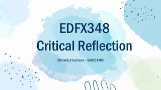 S00254303-EDFX348 Assessment Task 2 - Critical Reflection