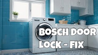 Transform Your Bosch Washing Machine: DIY Door Lock Repair!