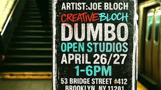 DUMBO OPEN STUDIOS 2025 with CREATIVEBLOCH and Artist Joe Bloch