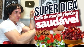 CAFÉ DA MANHÃ RÁPIDO E SAUDÁVEL! | Dr Dayan Siebra