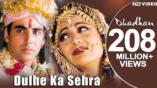 Dulhe Ka Sehra - HD VIDEO SONG | Akshay Kumar & Shilpa Shetty | Dhadkan |  Bollywood Marriage Song.