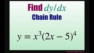 Find the derivative dy/dx using chain rule for y = x^3 (2x -5)^4