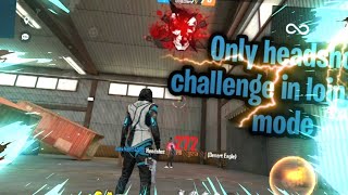 Only headshot challenge in loin wolf mode || Garena free fire 🔥