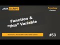 #53 Function & this Variable | JavaScript Functions & Data | A Complete JavaScript Course
