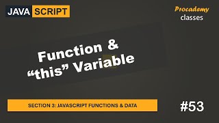 #53 Function & this Variable | JavaScript Functions & Data | A Complete JavaScript Course
