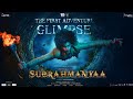 Subrahmanyaa Glimpse | The First Adventure | Advay | Ravishankar | Rubal | Ravi Basur | SG Movies