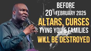 NEW WEEK PRAYER BEFORE 20TH FEBRUARY—ALTARS, CURSES TYING YOU DOWN WILL BREAK |APOSTLE JOSHUA SELMAN