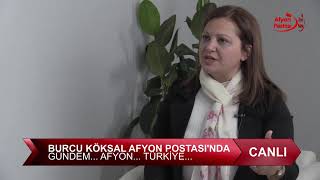 #CANLI | CHP'li Burcu Köksal Afyon Postası canlı yayınında...