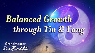 Growth From Balancing Yin and Yang