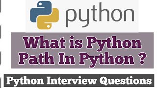 What is Python Path In Python ? | Navigating the Python Path: Unraveling the Mystery