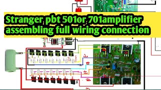 Stranger amplifer pbt 501/701 assembling full wiring connection details