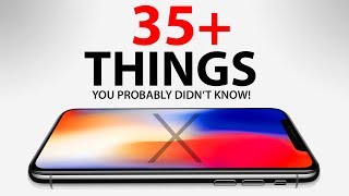 iPhone X - 35 Things You Didn't Know!