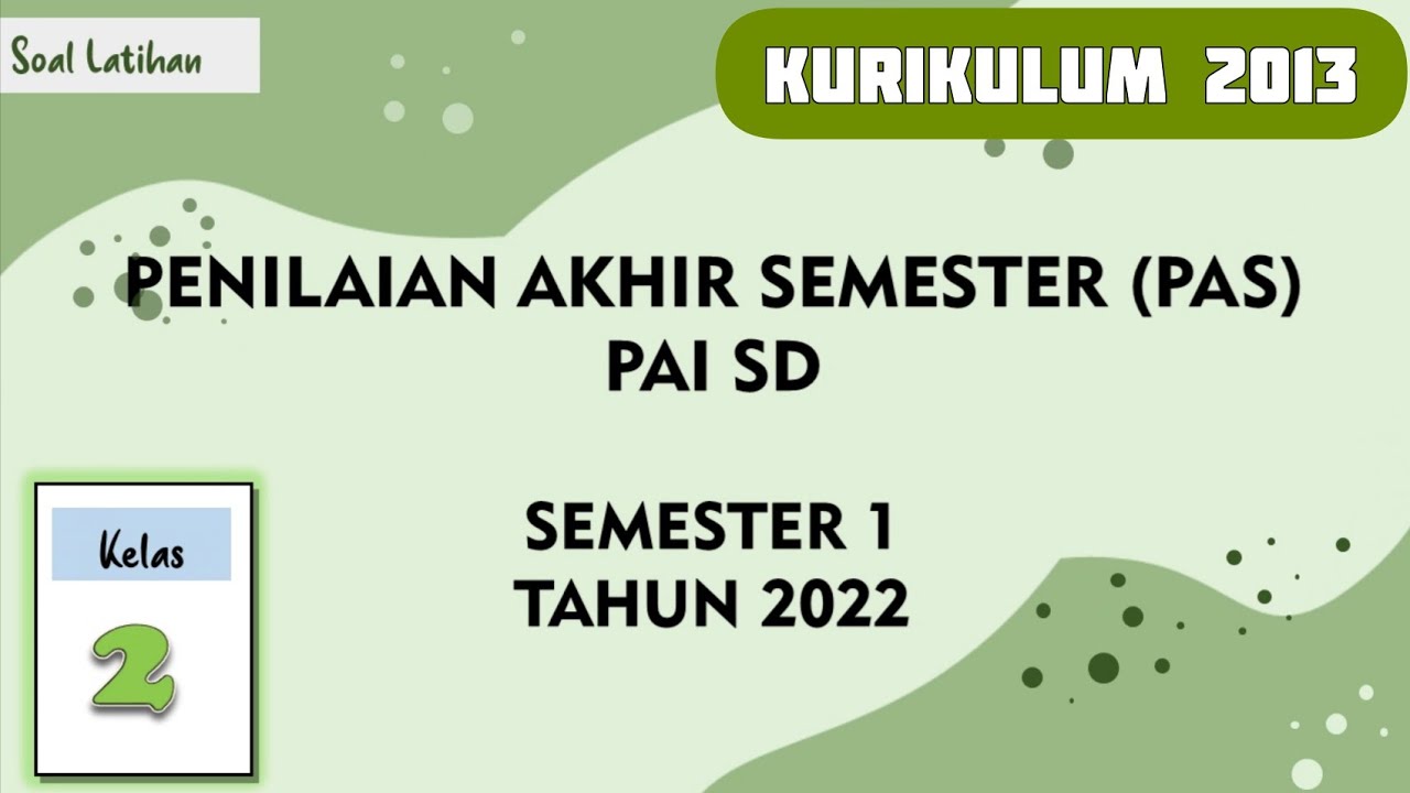 SOAL PAS/UAS PAI Kelas 2 SD Semester 1 & Kunci Jawaban Tahun 2022 ...