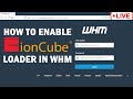 [🔴LIVE] How to enable Ioncube loader via Tweak settings in WHM root?