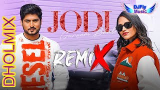Jodi Remix Gurnam Bhullar Remix Dhol by Dj Fly Music Latest Punjabi Song 2022 23