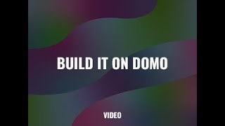 Build it on Domo