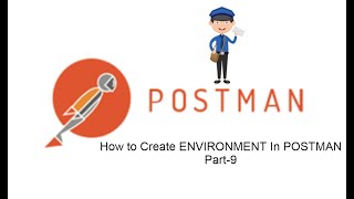 POSTMAN BEGINNER TUTORIAL Part-9 | How to Create ENVIRONMENTS In POSTMAN