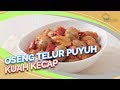 Resep Oseng Telur Puyuh Kuah Kecap yang Pas Buat Makan Siang Hari Ini