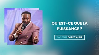 Qu'est ce que la puissance - DOCTEUR DORÉ TSHIMPI