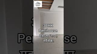 3BHK Penthouse Mahatma nagar Nashik