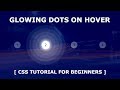 Glowing Dots on Hover - CSS Quick Hover Effects Tutorial For Beginners