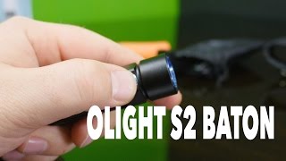 Olight S2 Baton - Hands on and Operation