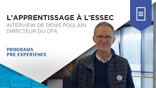 Interview : Denis Poulain - Directeur du CFA à l'ESSEC | ESSEC Programs