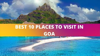 Best 10 places to visit in Goa | Beaches in Goa | Goa Tour | Sri Murugan Travel Agency