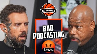 Wack100 & Adam HUGE Argument About Bad Podcasting!!!