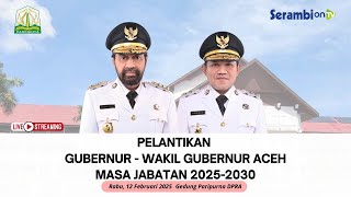 🔴Pelantikan Gubernur dan Wakil Gubernur Aceh Periode 2025-2030