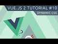 Vue JS 2 Tutorial #10 - Dynamic CSS Classes Vue JS 2 Tutorial #10 - Dynamic CSS Classes