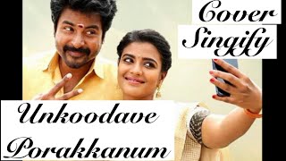 Unkoodave porakkanum|Tamil new whatsapp status|femalecover bysingify |Namma Veettu Pillai