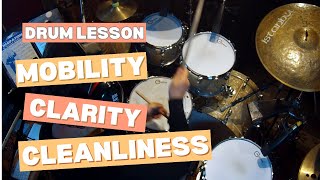 Drum Lesson - Mobility, Clarity, \u0026 Cleanliness