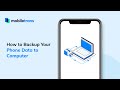 How to Backup Your Android or iPhone to Computer