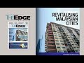 EDGE WEEKLY: Revitalising Malaysian cities