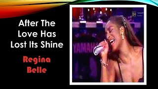 Regina Belle: After the Love Has Lost Its Shine (ciptaan Sam Dees) with English and Malay subtitles