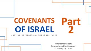 Covenants of Israel, part 2